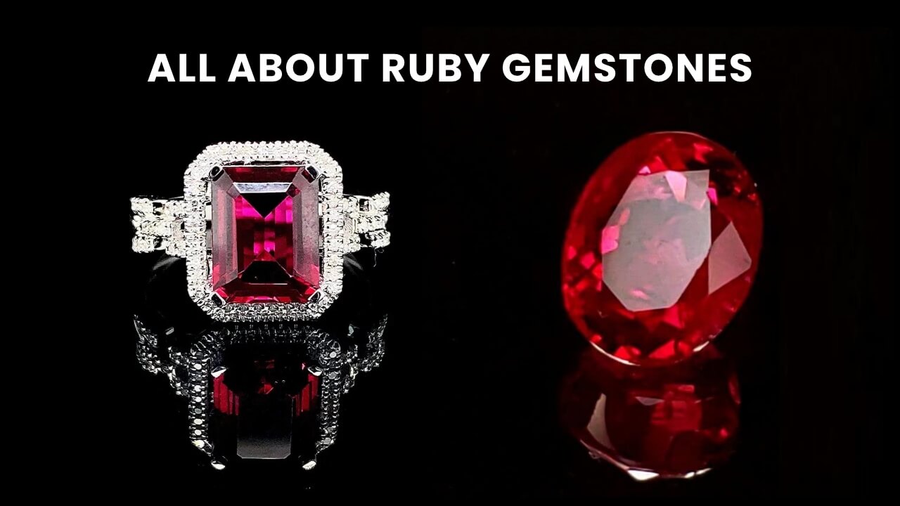 Ruby Gemstones Meaning-Birthstone and Significance