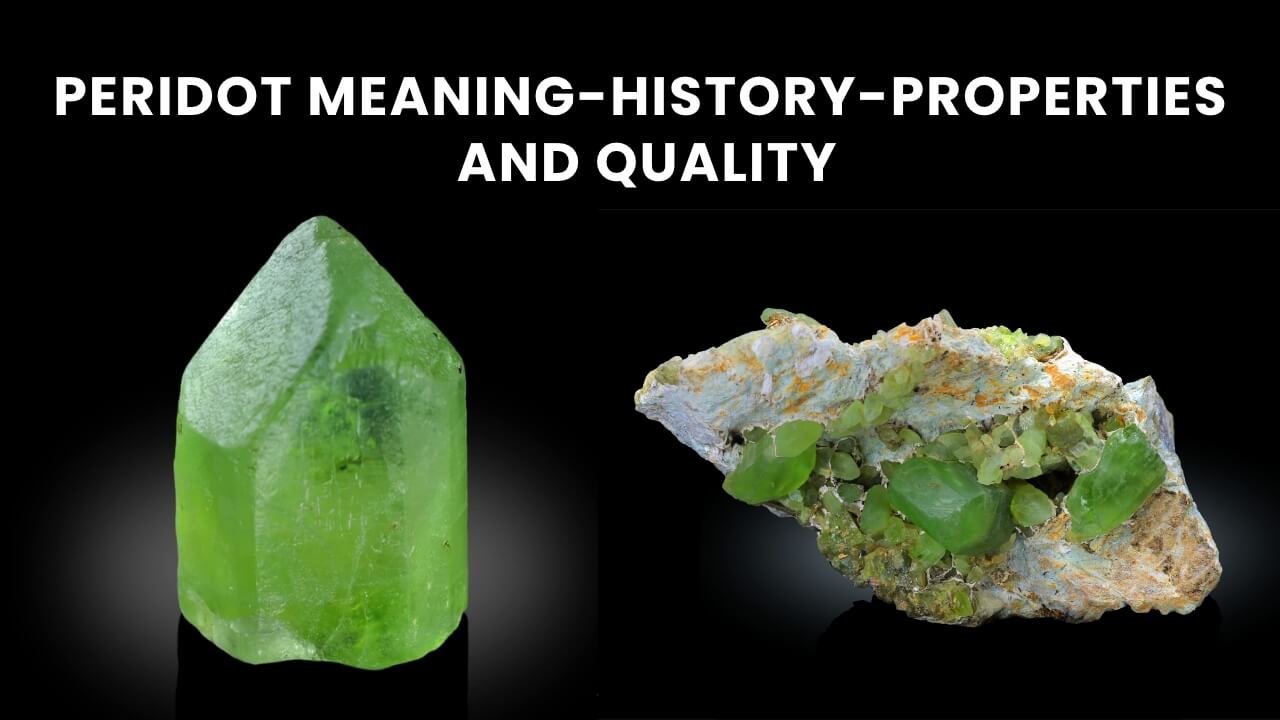 Peridot Stone-Meaning-Quality and Properties
