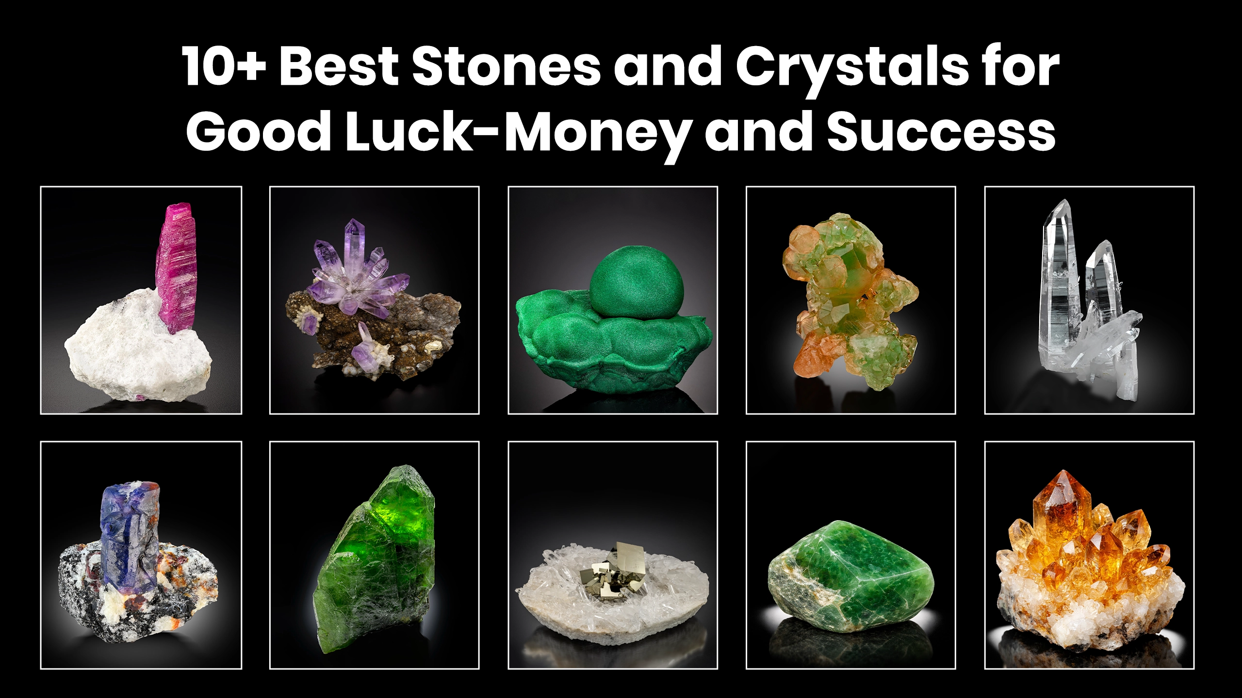10+ Best Stones and Crystals for Good Luck-Money and Success