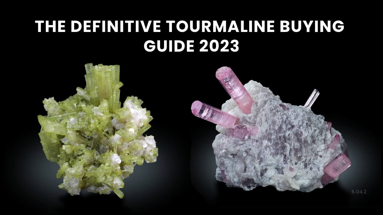 The Definitive Tourmaline Buying Guide 2023