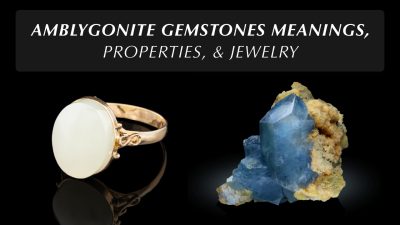 Amblygonite Gemstones Meanings, Properties, & Jewellery