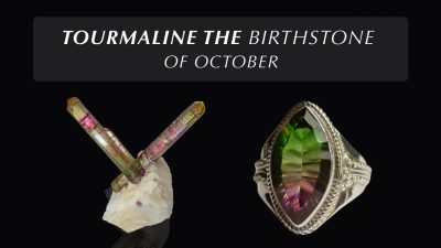 Tourmaline the Birthstone of October