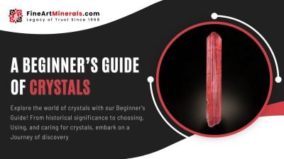 A Beginner's Guide of Crystals